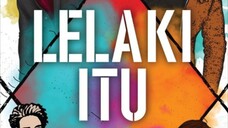 Lelaki Itu (2024) ~Ep16~