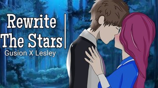 Rewrite The Stars: MOBILE LEGENDS FANMADE ANIMATICS Gusion x Lesley | Senpai Phantom ML