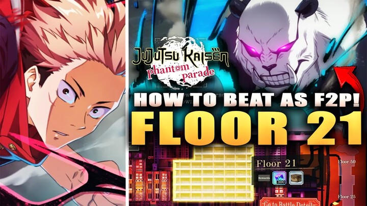 HOW TO BEAT FLOOR 21 ILLUSORY TOWER AS F2P!!!! (Jujutsu Kaisen Phantom Parade)