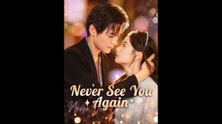 [EN SUB] Never See You Again EP.01 #SHORT DRAMA