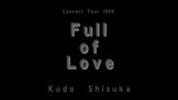 Shizuka Kudo - Full of Love 1999 Concert Tour