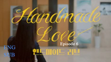 Handmade Love E6 | English Subtitle | Romance, Fantasy | Korean Mini Drama