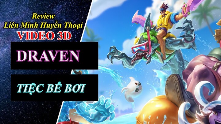 Draven Tiệc Bể Bơi | Video 3D - Trang Phục Liên Minh Huyền Thoại ♥