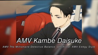 AMV Kambe Daisuke - AMV The Millionaire Detective Balance: Unlimited-  AMV Eddgy Style