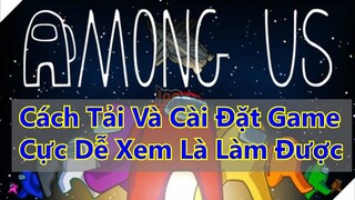 Among Us | Cách Tải Game Among Us full skin