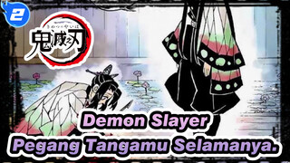 Demon Slayer|Pegang tanganmu selamanya._2