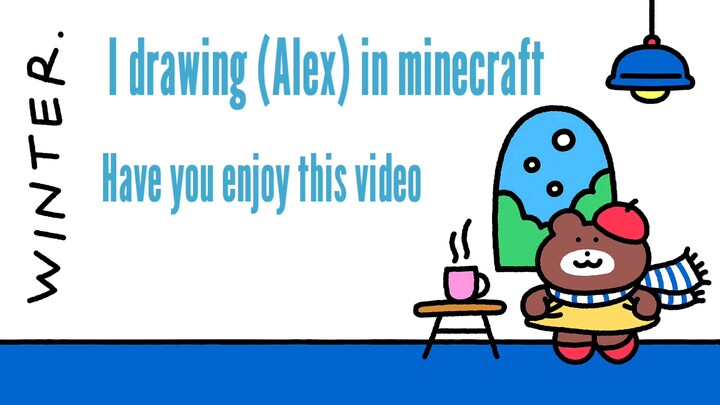 Drawing Alex in minecraft