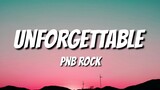 PnB Rock - Unforgettable (freestyle)(lyrics)