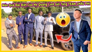 Quanglinhvlogs || Bất Ngờ Với Món Quà Đặc Biệt Của Mẹ Quang Linh Gửi Sang Tặng TEAM CHÂU PHI