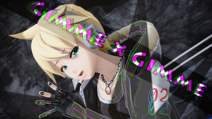 【MMD】Gimme×Gimme【คากามิเนะ เร็น】