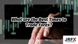 Discover Prime Forex Trading Hours with JRFX Platform