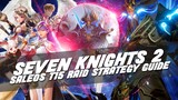 Saleos Raid Strategy Guide (T11-15) | Seven Knights 2