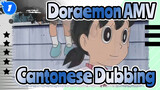 [Doraemon AMV] 2021/10/4 Cantonese Dubbing_1