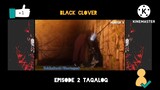 Black Clover Episode 2 Tagalog Dub -UchihaItachi-(Sharingan)