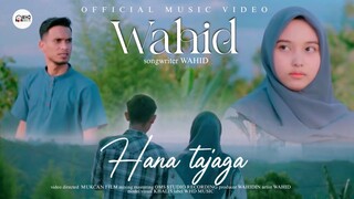 Wahid - Hana Tajaga (Official Music Video)