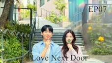 Love Next Door__EP07. ENG SUB (2024)