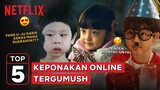 Top 5 Keponakan Online Di Netflix! Jangan Teriak Liat yang #1