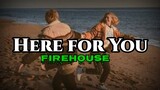 Firehouse - Here for You (Lyrics) | KamoteQue Official