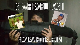 Bejirrrrrr gear baru coyyy    (review kopelreim tactical)