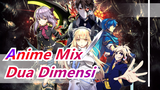 [Anime Mix/MAD] ★Dua Dimension | 8 Kali Kecepatan Suara★-☺Dua Dimensi yang Epik