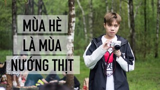 [DU HỌC NGA] MÙA HÈ LÀ MÙA NƯỚNG THỊT || DAILY VLOG