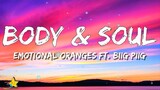 Emotional Oranges - Body & Soul (Lyrics) ft. Biig Piig | 3starz