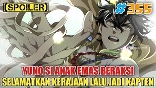 [SPOILER] YUNO SI ANAK EMAS BERAKSI❗SELAMATKAN SELURUH KERAJAAN LALU JADI KAPTEN❗BLACK CLOVER 355