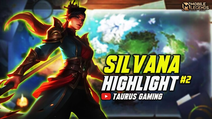 SILVANA BEST KILL GAMEPLAY HIGHLIGHT #2 | TAURUS GAMING