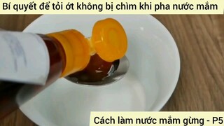 Cách làm nước mắm gừng - P5