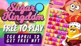 Review SugarKingdom: Game NFT tựa CandyCrush dễ chơi dễ kiếm tiền