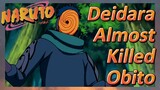 Deidara Almost Killed Obito