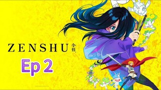 Zenshu season 1 episode 2