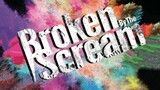 Broken By The Scream - Killswitch Young Lad [2020.03.11]