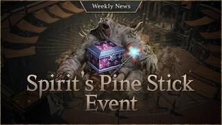 Obtain loot through the Spirit’s Pine Stick Event! [Lineage W Weekly News]