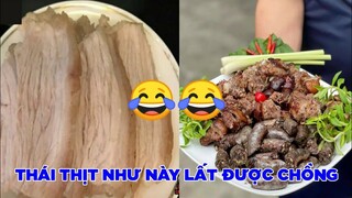 Em thái thịt như này thì lấy chồng được chưa? 🤣🤣 - Top comments FB.