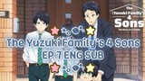 ★ THE YUZUKI FAMILY'S FOUR SONS EP 7 (ENG SUB) ★