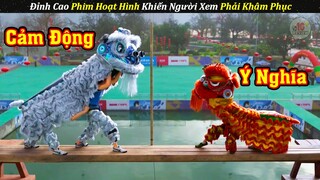 Đỉnh Cao Hoạt Hình Múa Lân Sống Động Y Như Thật | Review Phim THIẾU NIÊN HÙNG SƯ