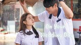 On Your Wedding Day 2018 (EngSub) Full Movie