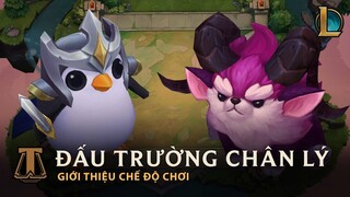 Giới Thiệu Chế Độ Chơi: Đấu Trường Chân Lý | Liên Minh Huyền Thoại