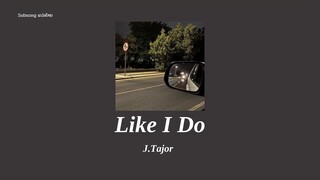 Like i do - J.Tajor [ซับไทย]