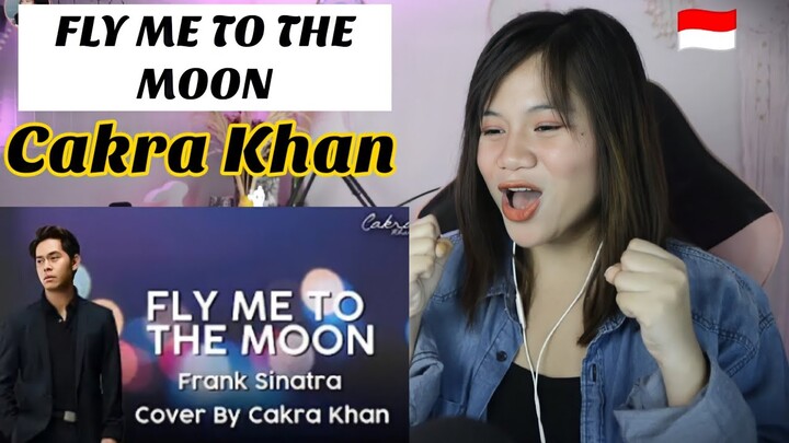 CAKRA KHAN - FLY ME TO THE MOON I FILIPINA REAKSI