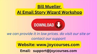 Bill Mueller AI Email Story Wizard Workshop