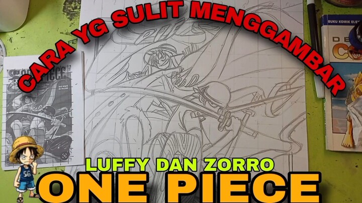 cara yg sulit menggambar anime / manga one piece Luffy dan Zorro part.1