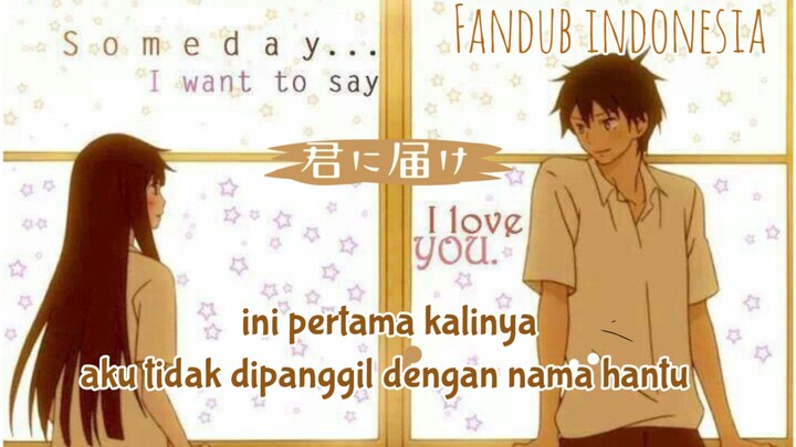 Fandub Indonesia-Kimi ni Todoke-pertama kalinya aku tidak dipanggil dengan nama hantu w/ Lloyd_sky