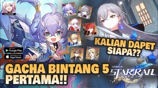 GACHA BINTANG 5 PERTAMA!! KALIAN MASIH RE ROLL?? | Honkai: Star Rail