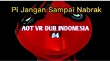 AOT VR DUB INDONESIA#4