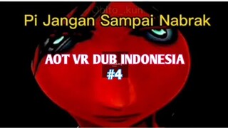 AOT VR DUB INDONESIA#4