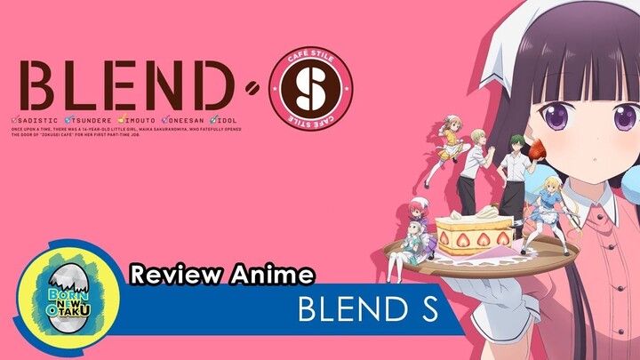 Review Anime I Cafe Gila {Blend S}