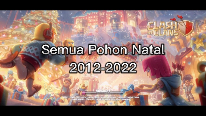 Evolusi Pohon Natal Clash Of Clans 2012-2022