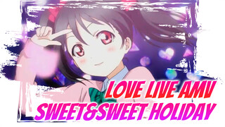 Sweet&Sweet Holiday | Love Live AMV_1